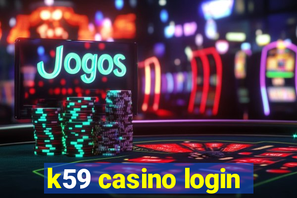 k59 casino login